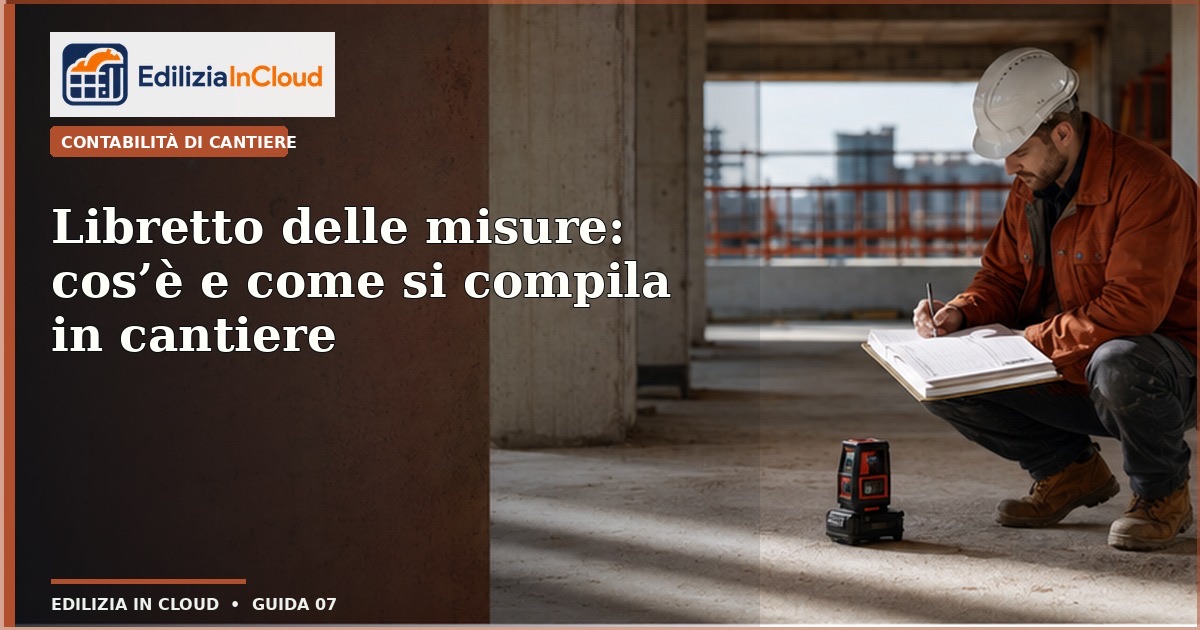 Libretto delle misure: cos'è e come si compila in cantiere