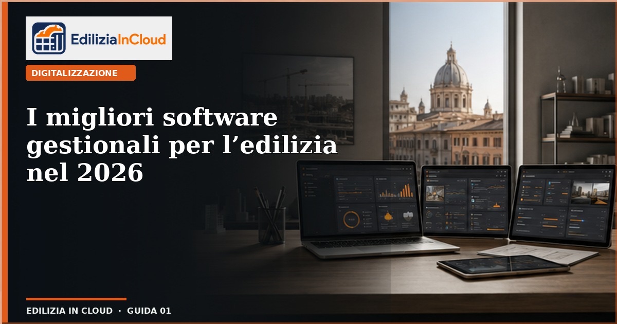 I migliori software gestionali per l'edilizia nel 2026