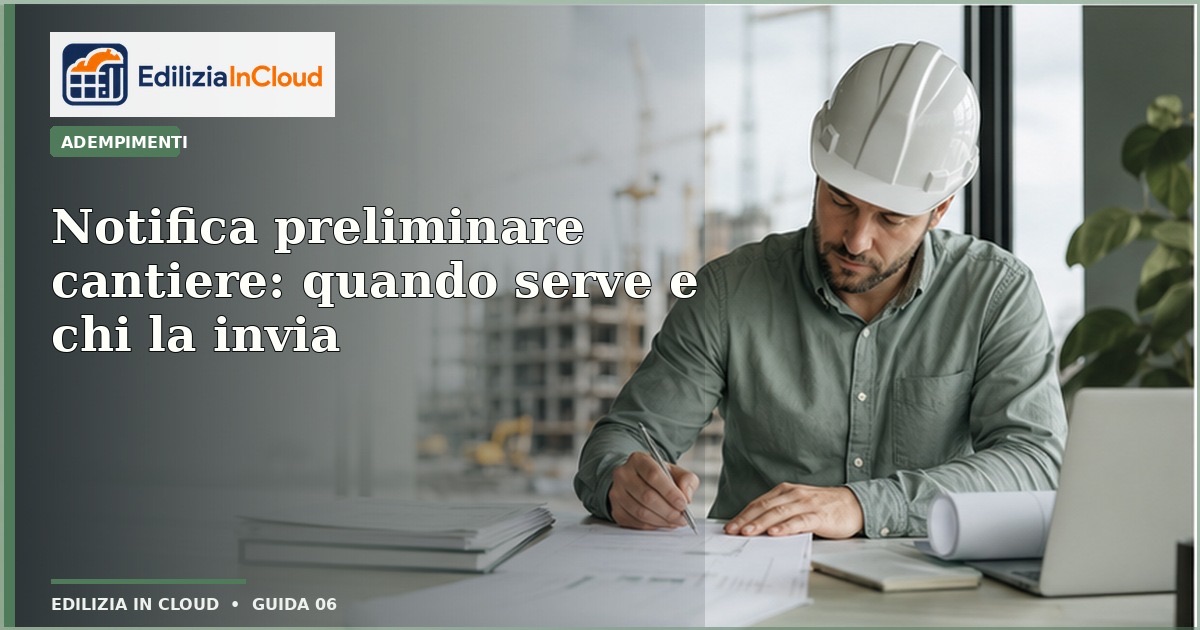 Notifica preliminare cantiere: quando serve e chi la invia